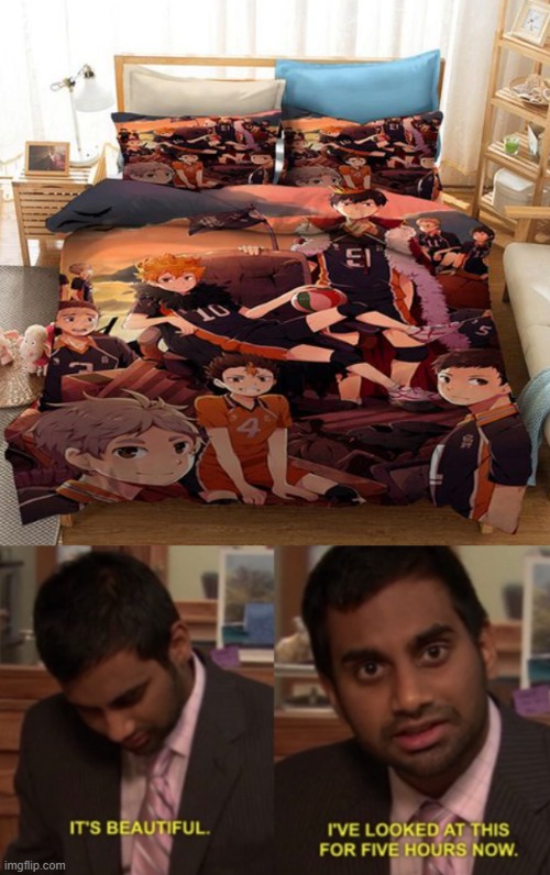 Cuz yes | image tagged in haikyuu themed hotel room,i've looked at this for 5 hours now | made w/ Imgflip meme maker
