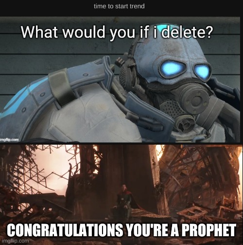 CONGRATULATIONS YOU'RE A PROPHET | image tagged in congratulations you are a prophet,memes,funny,funny memes,imgflip | made w/ Imgflip meme maker