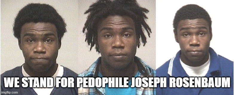 Koerri Washington | WE STAND FOR PEDOPHILE JOSEPH ROSENBAUM | image tagged in koerri washington | made w/ Imgflip meme maker