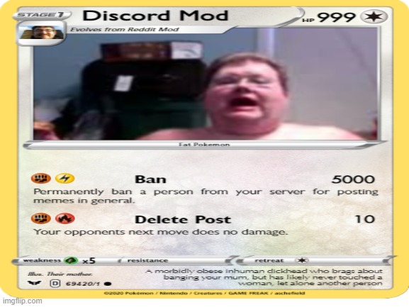 discord mod | image tagged in pokemon,pokemon card,discord,discord moderator,moderators | made w/ Imgflip meme maker