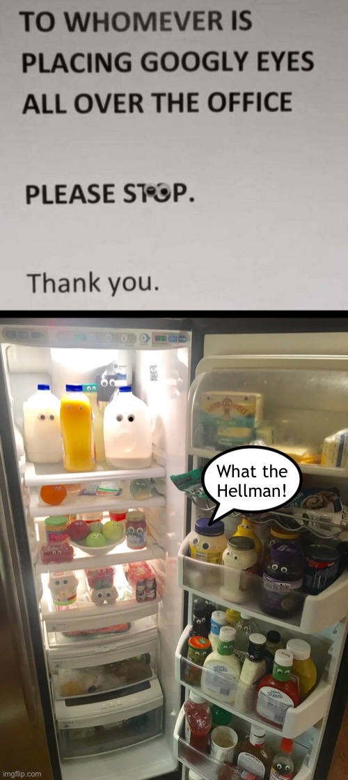 What the hell, Man! | What the
Hellman! | image tagged in funny memes,eyeroll,office pranks | made w/ Imgflip meme maker