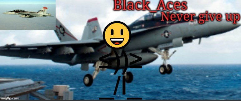 Black_Aces Announcement Temp | 😃 
≤))≥
_/I_ | image tagged in black_aces announcement temp | made w/ Imgflip meme maker
