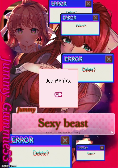 Another Monika temp lmao | Sexy beast | image tagged in another monika temp lmao | made w/ Imgflip meme maker