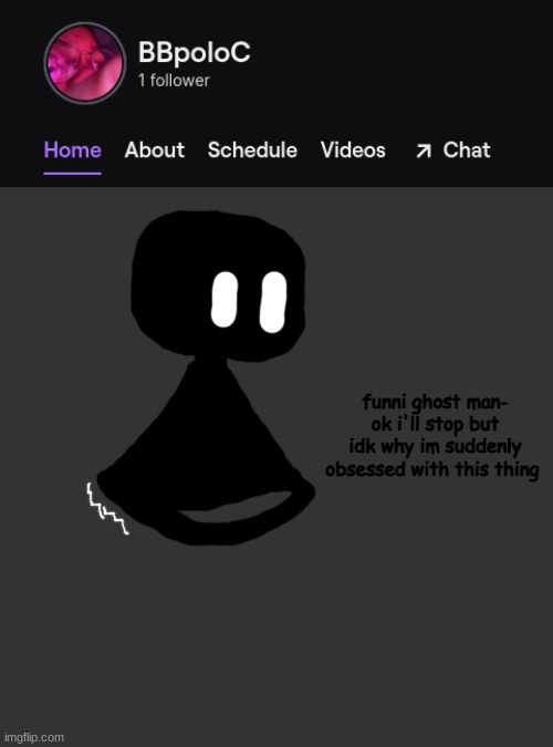 help | funni ghost man- ok i'll stop but idk why im suddenly obsessed with this thing | image tagged in twitch template | made w/ Imgflip meme maker