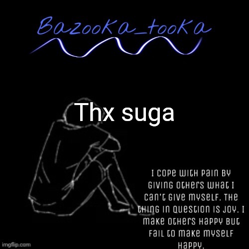 The sad comedian bazooka | Thx suga | image tagged in the sad comedian bazooka | made w/ Imgflip meme maker