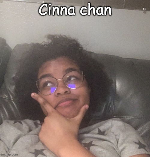 Very cute (I got the ok to post it) | Cinna chan | made w/ Imgflip meme maker
