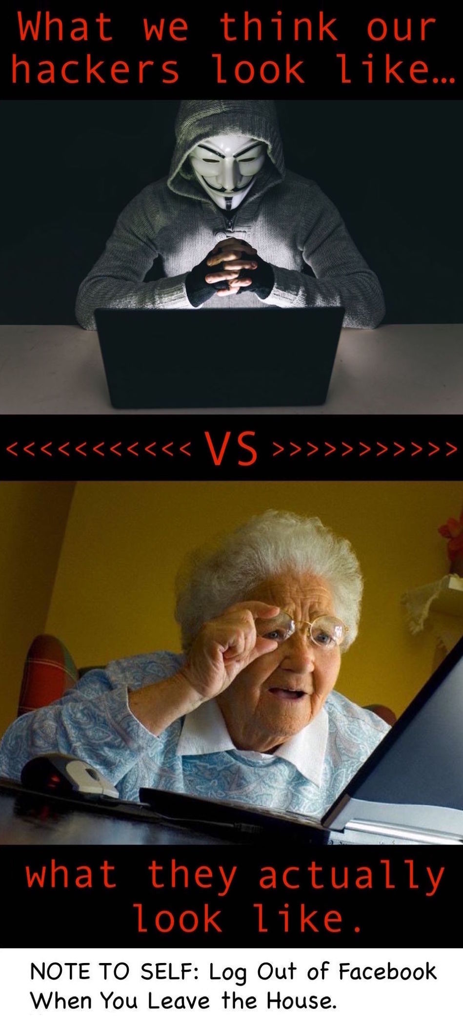 what we think our hackers look like vs versus Blank Meme Template