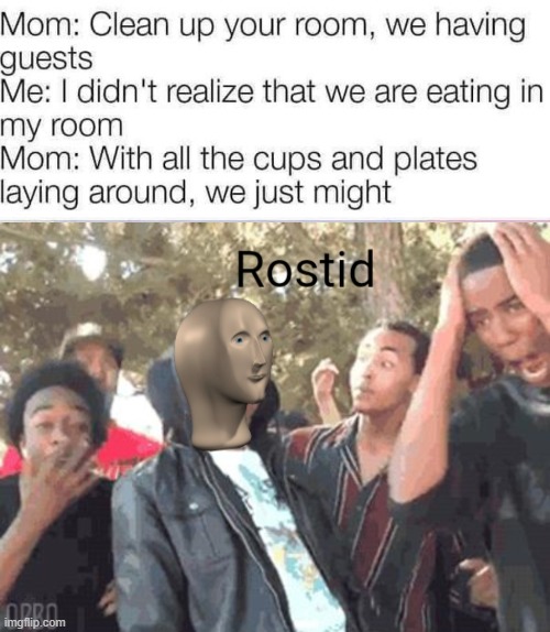 lol | image tagged in meme man rostid | made w/ Imgflip meme maker