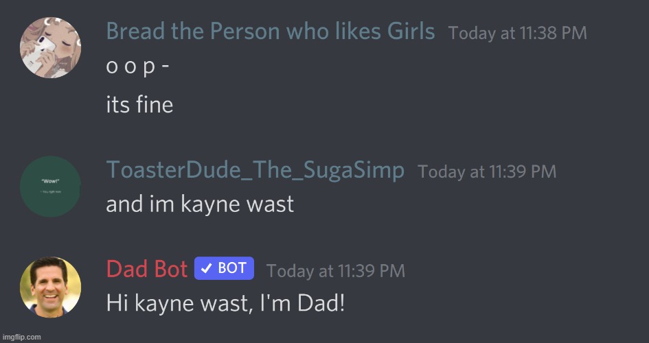 I love dad bot so much- | made w/ Imgflip meme maker