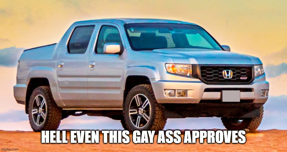 HELL EVEN THIS GAY ASS APPROVES | made w/ Imgflip meme maker