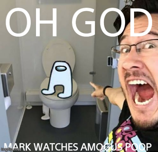 Markiplier Pointing | OH GOD; MARK WATCHES AMOGUS POOP | image tagged in markiplier pointing | made w/ Imgflip meme maker