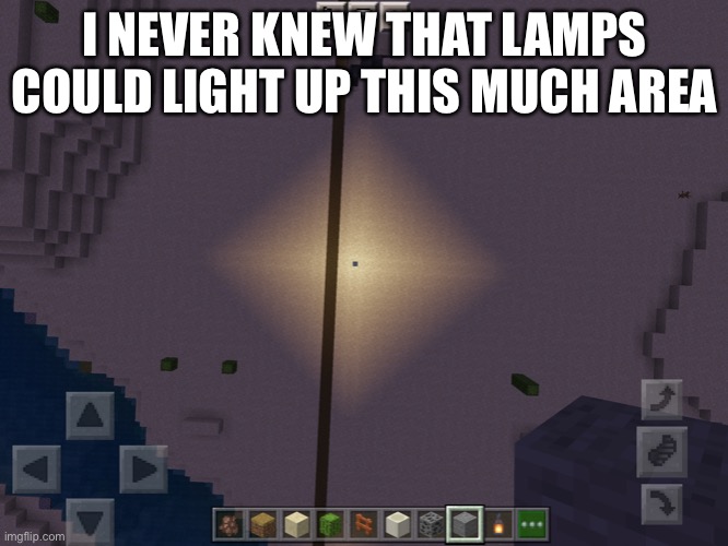 I NEVER KNEW THAT LAMPS COULD LIGHT UP THIS MUCH AREA | made w/ Imgflip meme maker