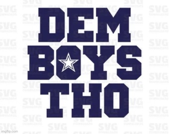 Dem boys tho | image tagged in dem boys tho | made w/ Imgflip meme maker