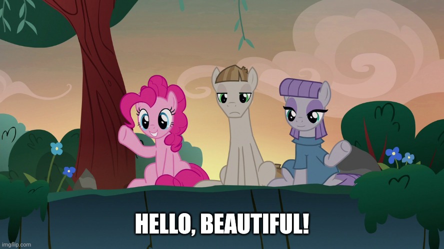 HELLO, BEAUTIFUL! | made w/ Imgflip meme maker