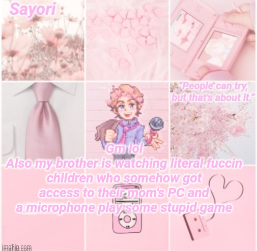 Uhm, another Senpai temp, lol | Gm lol
Also my brother is watching literal fuccin children who somehow got access to their mom's PC and a microphone play some stupid game | image tagged in uhm another senpai temp lol | made w/ Imgflip meme maker