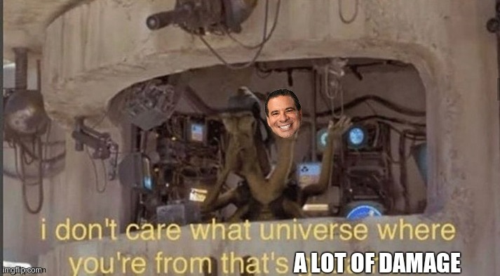 I don't care what universe where you're from Phil Swift | image tagged in i don't care what universe where you're from phil swift | made w/ Imgflip meme maker