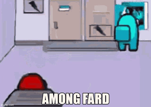 Among Fard | image tagged in among us | made w/ Imgflip meme maker