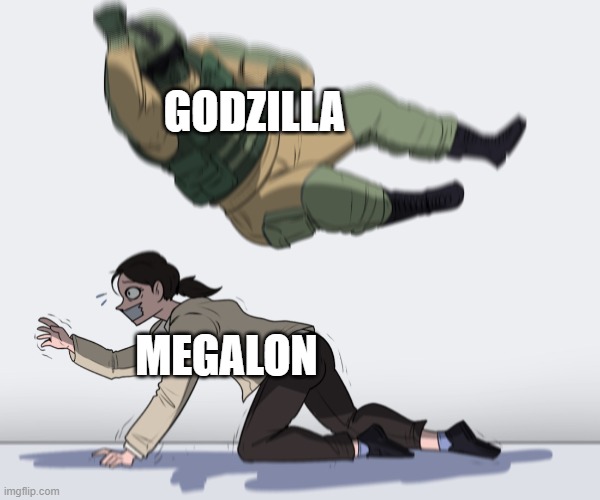 After Gigan leaves | GODZILLA; MEGALON | image tagged in rainbow six - fuze the hostage,godzilla,megalon | made w/ Imgflip meme maker