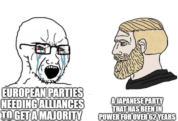 Smooth Japanese criminal | A JAPANESE PARTY THAT HAS BEEN IN POWER FOR OVER 62 YEARS; EUROPEAN PARTIES NEEDING ALLIANCES TO GET A MAJORITY | image tagged in soyboy vs yes chad | made w/ Imgflip meme maker