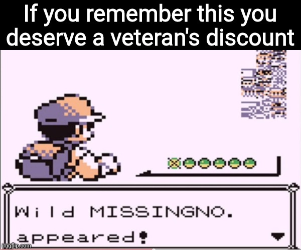 So mysterious | If you remember this you deserve a veteran's discount | image tagged in memes,fun,gaming,pokemon,missingno,glitch | made w/ Imgflip meme maker