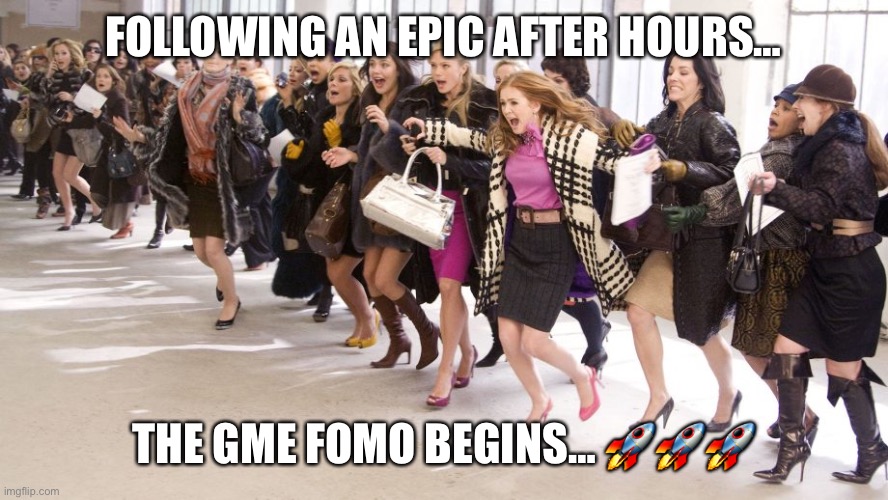 Shopping frenzy | FOLLOWING AN EPIC AFTER HOURS…; THE GME FOMO BEGINS… 🚀🚀🚀 | image tagged in shopping frenzy | made w/ Imgflip meme maker