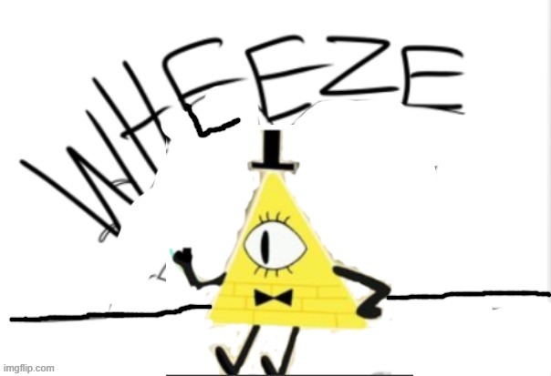 bill cipher wheeze | image tagged in bill cipher wheeze | made w/ Imgflip meme maker