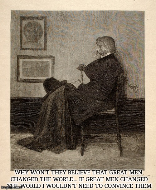 Thomas Carlyle Almost Doesn't Pitch His Slogan Blank Meme Template