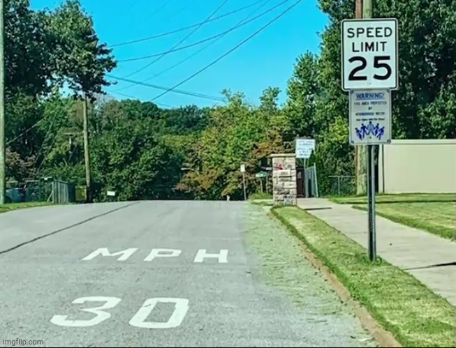 image tagged in you had one job,speed limit | made w/ Imgflip meme maker