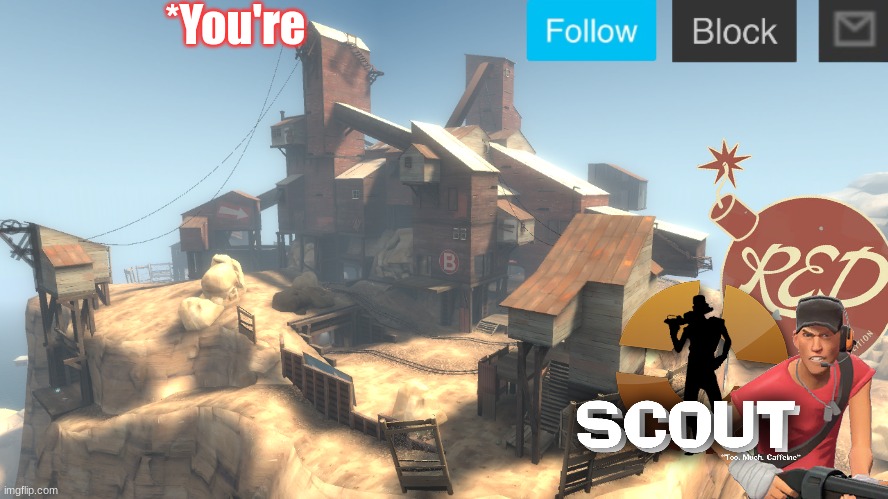 scouts 4 announcement temp | *You're | image tagged in scouts 4 announcement temp | made w/ Imgflip meme maker