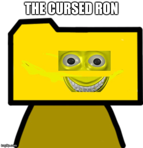 Ron | THE CURSED RON | image tagged in ron | made w/ Imgflip meme maker