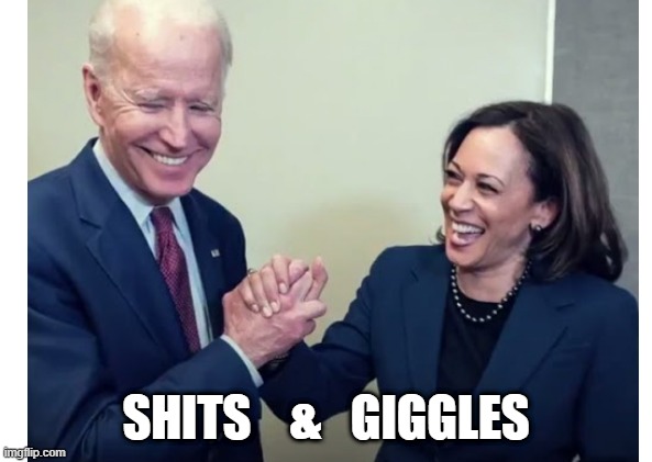 Biden Harris | SHITS    &   GIGGLES | made w/ Imgflip meme maker