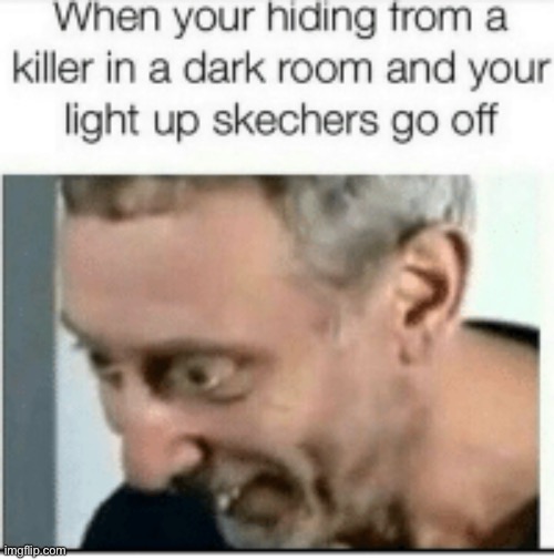 The last thing I ever saw, were the electronic lights | image tagged in memes,funny,shoes,dark humor,dead,noice | made w/ Imgflip meme maker