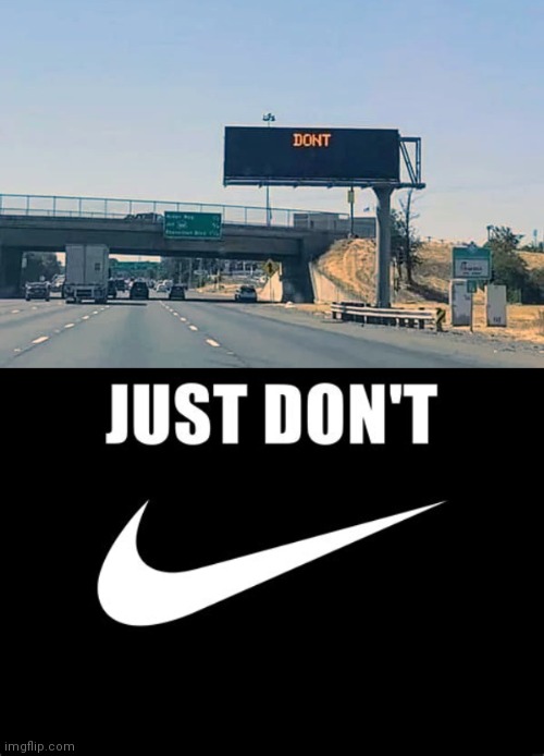 image tagged in nike just don't | made w/ Imgflip meme maker