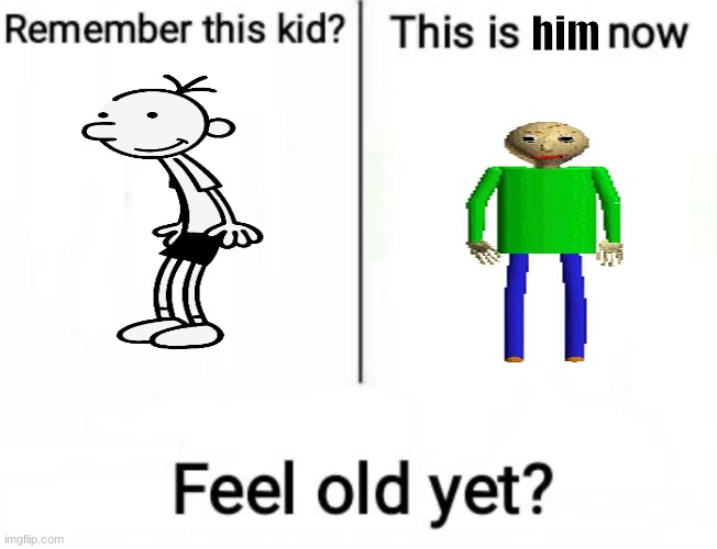 Gregory = Baldi | him | image tagged in remember this kid | made w/ Imgflip meme maker