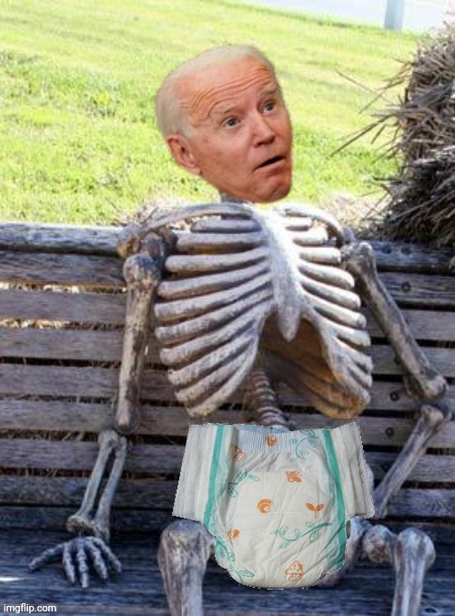 joe biden waiting for Americans to give up their Freedom and Liberties | image tagged in waiting skeleton,joe biden,freedom,liberty | made w/ Imgflip meme maker