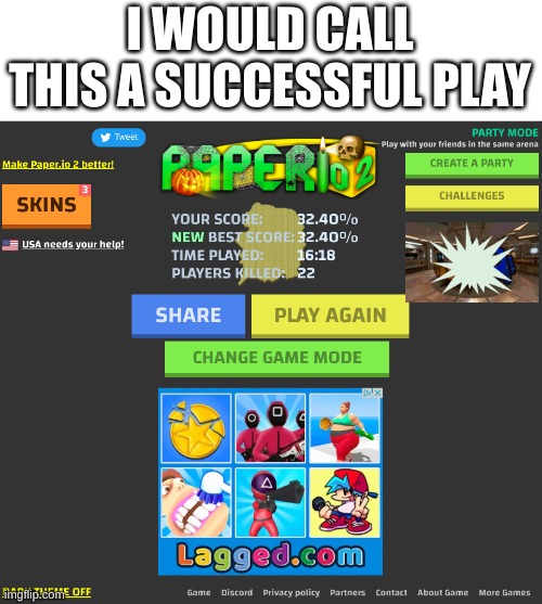Paper.io 2 | I WOULD CALL THIS A SUCCESSFUL PLAY | image tagged in games | made w/ Imgflip meme maker