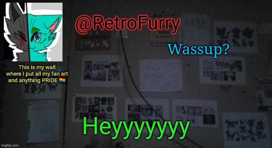 RetroFurry's Wall Reveal Announcement Template | Wassup? Heyyyyyyy | image tagged in retrofurry's wall reveal announcement template | made w/ Imgflip meme maker