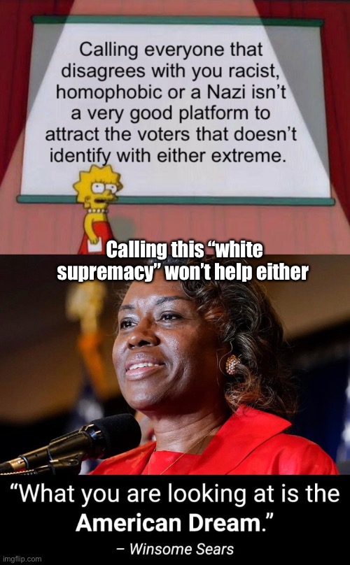 The racism card routine is not aging well | Calling this “white supremacy” won’t help either | image tagged in lisa simpson's presentation,funny memes,politics lol | made w/ Imgflip meme maker