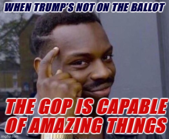 The lesson from Virginia and New Jersey the GOP will refuse to learn. | WHEN TRUMP’S NOT ON THE BALLOT; THE GOP IS CAPABLE OF AMAZING THINGS | image tagged in black guy pointing at head,gop,republicans,republican party,thinking black guy,trump | made w/ Imgflip meme maker