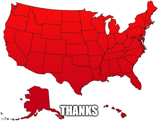 Red America map | THANKS | image tagged in red america map | made w/ Imgflip meme maker
