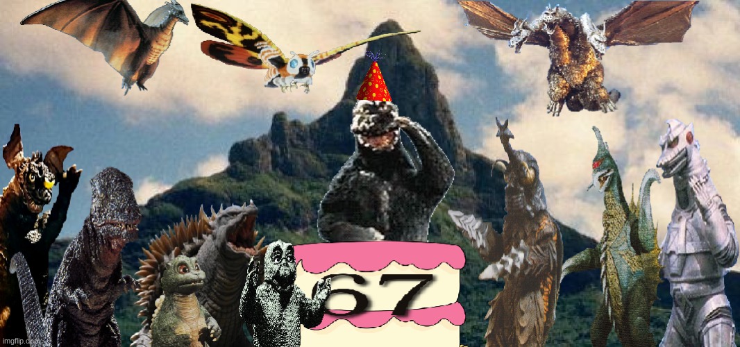 Happy 67th Birthday to The King Of The Monsters | image tagged in godzilla,kaiju,king kong,king ghidorah,mothra | made w/ Imgflip meme maker