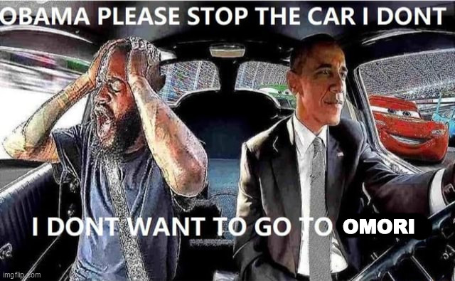 OMORI | image tagged in memes | made w/ Imgflip meme maker