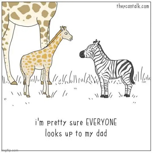 literally | image tagged in comics/cartoons,dad,giraffe,literally | made w/ Imgflip meme maker