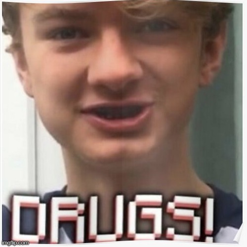 tommy drugs | image tagged in tommy drugs | made w/ Imgflip meme maker