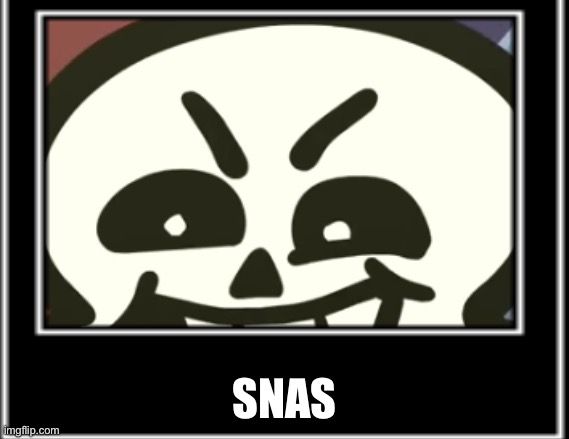 SNAS | made w/ Imgflip meme maker