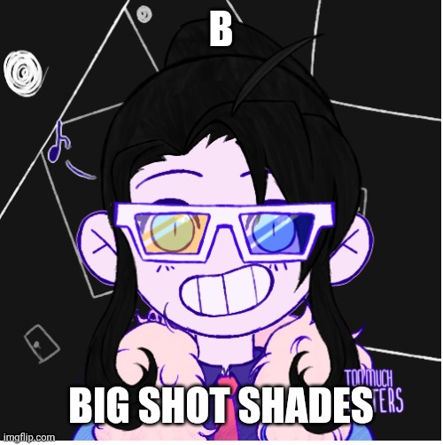 Sayori in da Omori Picrew | B; BIG SHOT SHADES | image tagged in sayori in da omori picrew | made w/ Imgflip meme maker