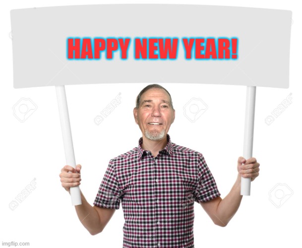 sign | HAPPY NEW YEAR! | image tagged in sign | made w/ Imgflip meme maker