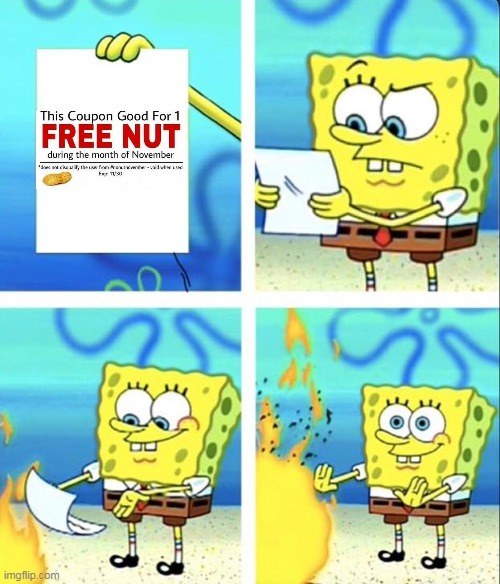 Yeet that coupon! | image tagged in spongebob yeet,no nut november,nnn,nut,coupon,yeet the coupon | made w/ Imgflip meme maker