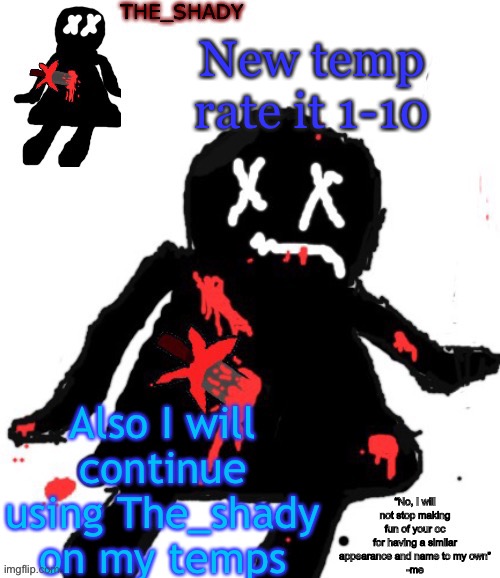 Walmart funni man dies temp | New temp rate it 1-10; Also I will continue using The_shady on my temps | image tagged in walmart funni man dies temp | made w/ Imgflip meme maker