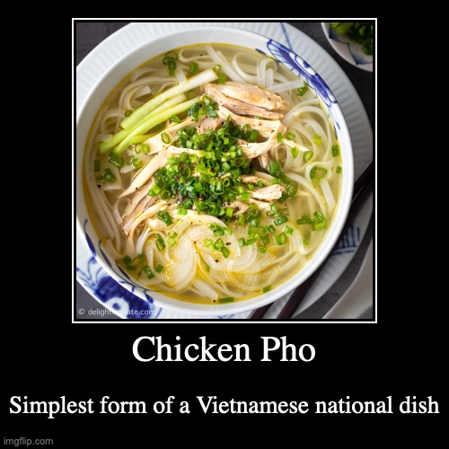 Chicken Pho | image tagged in demotivationals,food,noodles | made w/ Imgflip demotivational maker